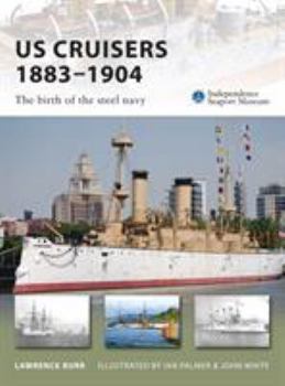 Paperback Us Cruisers 1883-1904: The Birth of the Steel Navy Book