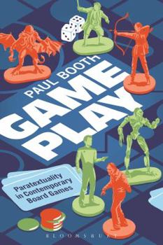 Hardcover Game Play: Paratextuality in Contemporary Board Games Book