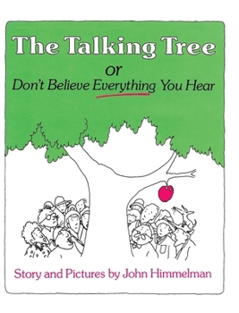 Hardcover The Talking Tree, or Don't Believe Everything You Hear Book