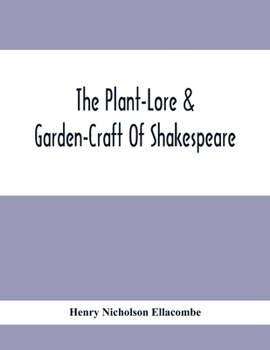 Paperback The Plant-Lore & Garden-Craft Of Shakespeare Book