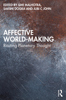 Paperback Affective World-Making: Routing Planetary Thought Book