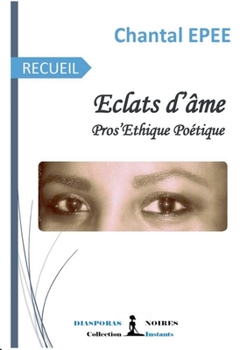Paperback Éclats d'âme: Pros'Ethique Poétique [French] Book