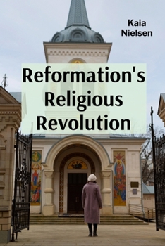 Paperback Reformation's Religious Revolution: Europe's Spiritual Transformation AndIts Social Consequences Book