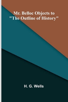 Paperback Mr. Belloc objects to "The outline of history" Book