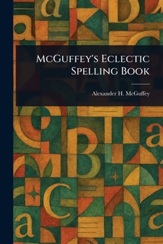 Paperback McGuffey's Eclectic Spelling Book