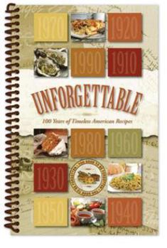 Paperback Unforgettable: 100 Years of Timeless American Recipes Book