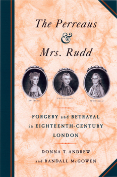 Hardcover The Perreaus and Mrs. Rudd: Forgery and Betrayal in Eighteenth-Century London Book