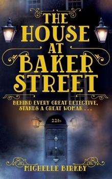 The House at Baker Street - Book #1 of the Baker Street Inquiries