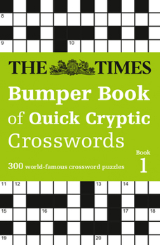 Paperback The Times Bumper Book of Quick Cryptic Crosswords book 1: 300 world-famous crossword puzzles Book