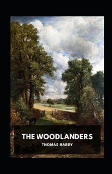 Paperback The Woodlanders Annotated Book