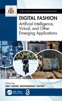 Hardcover Digital Fashion: Artificial Intelligence, Virtual, and Other Emerging Applications Book