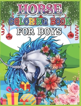 Horse Coloring Book for Boys: A Coloring Book for Horse Lovers for Stress Relief & Relaxation, Cute Horse Coloring Book Gift for Boys - Best Horse Activity Book for Girls
