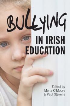 Paperback Bullying in Irish Education: Perspectives in Research and Practice Book