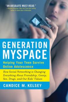 Paperback Generation MySpace: Helping Your Teen Survive Online Adolescence Book