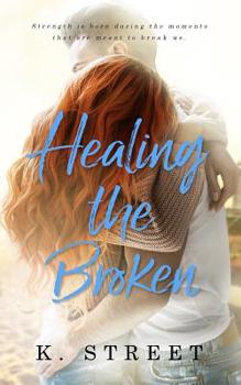 Paperback Healing the Broken Book