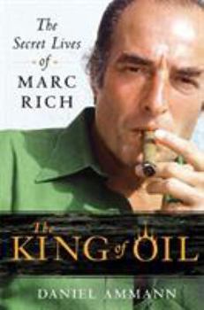 Paperback The King of Oil: The Secret Lives of Marc Rich Book