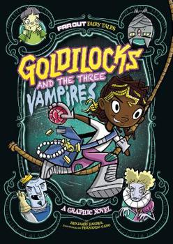 Hardcover Goldilocks and the Three Vampires: A Graphic Novel Book