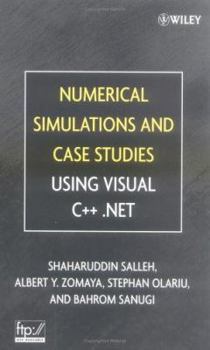 Hardcover Numerical Simulations and Case Studies Using Visual C++.Net Book