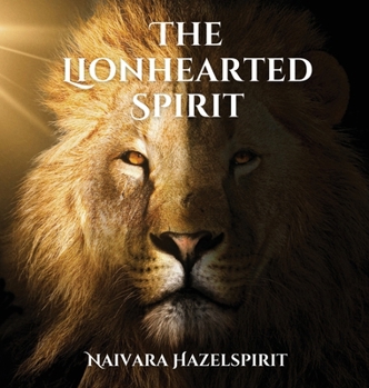 Hardcover The Lionhearted Spirit Book