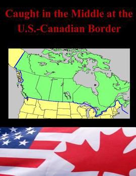 Paperback Caught in the Middle at the U.S.-Canadian Border Book
