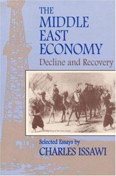 Paperback The Middle East Economy: Decline and Recovery: Selected Essays Book
