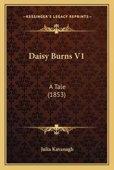 Paperback Daisy Burns V1: A Tale (1853) Book