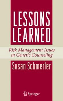 Paperback Lessons Learned: Risk Management Issues in Genetic Counseling Book