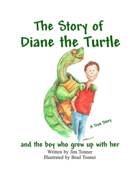 Hardcover Diane the Turtle and the boy who grew up with her Book