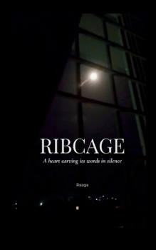 Paperback RIBCAGE A heart carving its words in silence Book
