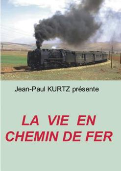 Paperback La Vie en Chemin de Fer [French] Book