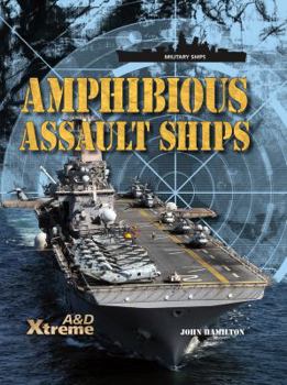 Amphibious Assault Ships - Book  of the Military Ships