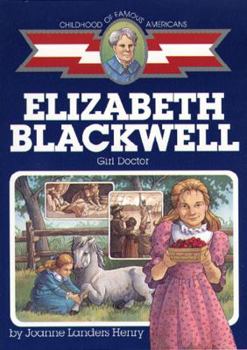 Elizabeth Blackwell: Girl Doctor (Childhood of Famous Americans) - Book  of the Childhood of Famous Americans
