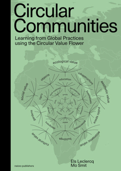 Paperback Circular Communities: Learning from Global Practices Using the Circular Value Flower Book