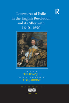 Paperback Literatures of Exile in the English Revolution and its Aftermath, 1640-1690 Book