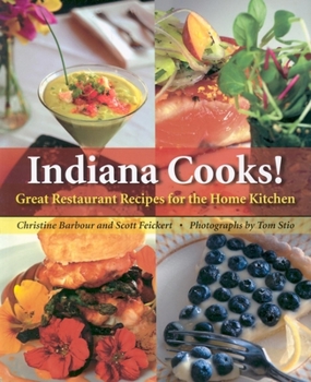 Hardcover Indiana Cooks!: Great Restaurant Recipes for the Home Kitchen Book