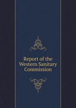 Paperback Report of the Western Sanitary Commission Book