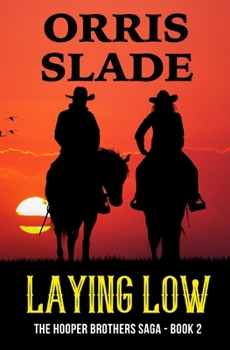 Laying Low: The Hooper Brothers Saga - Book 2