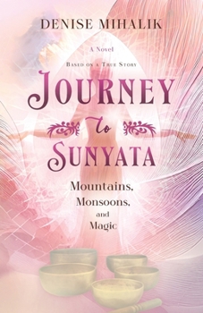 Paperback Journey to Sunyata: Mountains, Monsoons, and Magic Book