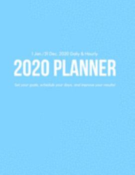Daily & Hourly 2020 Planner: Light Blue Hourly Appointment Diary Agenda Organizer for Work with Notes & To Do List (1 Jan / 31 Dec - 8.5x11")