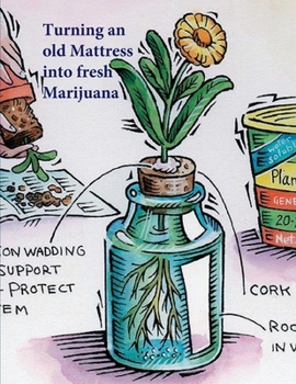 Paperback Turning an old Mattress into fresh Marijuana Book