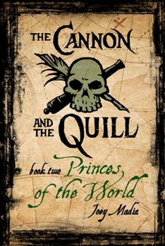 Paperback The Cannon and the Quill: Book 2, Princes of the World Book