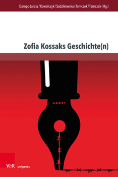 Hardcover Zofia Kossaks Geschichte(n): Erfahrungen Und Kontexte [German] Book