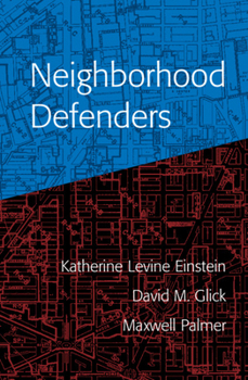 Paperback Neighborhood Defenders: Participatory Politics and America's Housing Crisis Book
