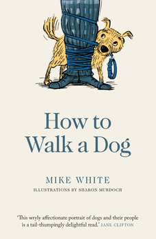 Hardcover How to Walk a Dog Book