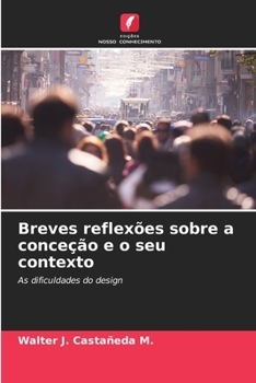 Paperback Breves reflexões sobre a conceção e o seu contexto [Portuguese] Book