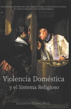 Paperback Violencia Doméstica y el Sistema Religioso: Domestic Violence and the Religious System [Spanish] Book