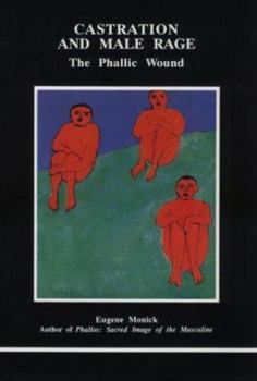 Paperback Castration and Male Rage: The Phallic Wound Book