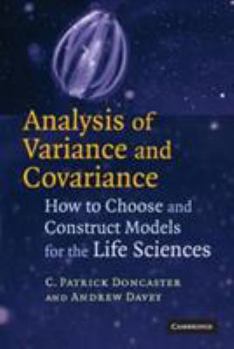 Paperback Analysis of Variance and Covariance: How to Choose and Construct Models for the Life Sciences Book