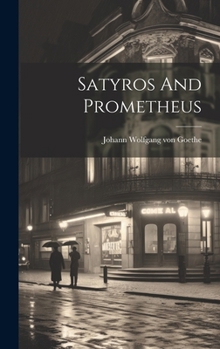 Hardcover Satyros And Prometheus Book