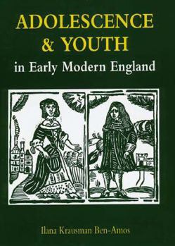 Hardcover Adolescence and Youth in Early Modern England Book